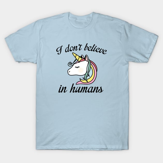 I Don't Believe In Humans T-Shirt by VectorPlanet